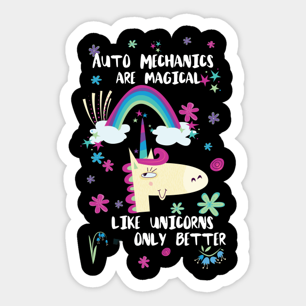 Auto Mechanics Are Magical Like Unicorns Only Better Sticker by divawaddle